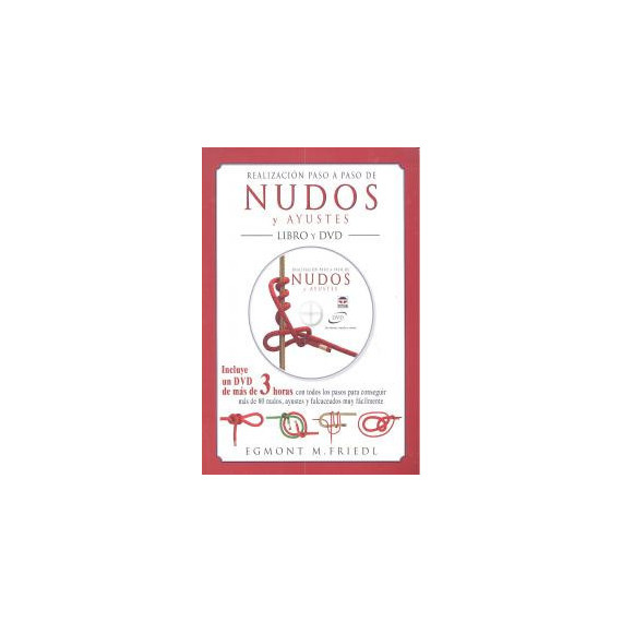 REALIZACIÃÂN PASO A PASO DE NUDOS Y AYUSTES. LIBRO Y DVD