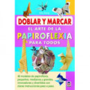 Doblar y marcar. EL arte de la papiroflexia para todos