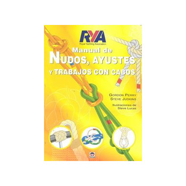 MANUAL DE NUDOS, AYUSTES Y TRABAJOS CON CABOS