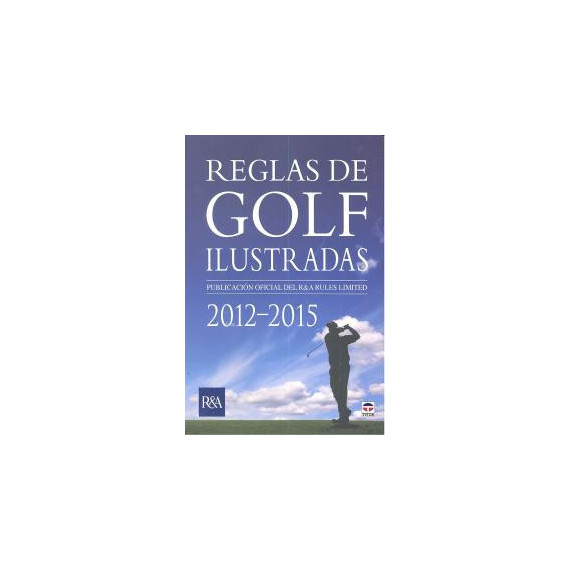 REGLAS DE GOLF ILUSTRADAS 2012-2015