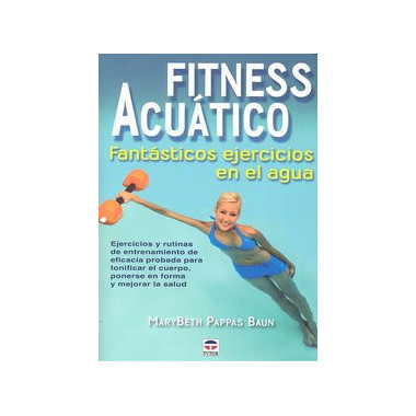 FITNESS ACUÃƒÂTICO. FANTÃƒÂSTICOS EJERCICIOS EN EL AGUA