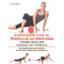 Ejercicios con el rodillo de espuma Foam Roller