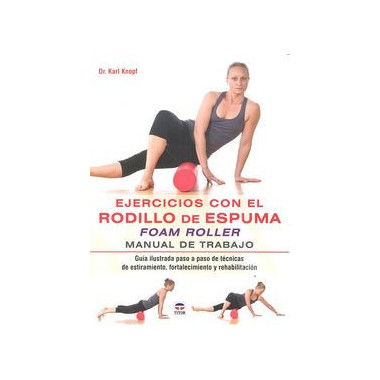 Ejercicios con el rodillo de espuma Foam Roller