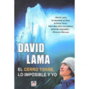 David Lama. El Cerro Torre, lo imposible y yo