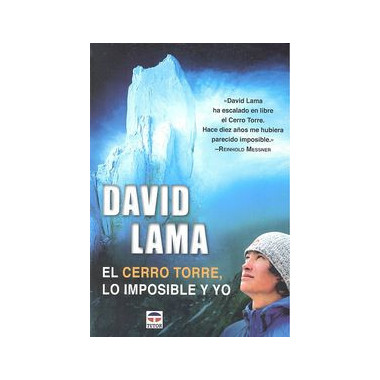 David Lama. El Cerro Torre, lo imposible y yo