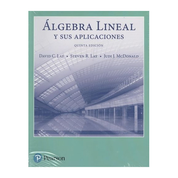 ALGEBRA LINEAL Y SUS APLICACIONES