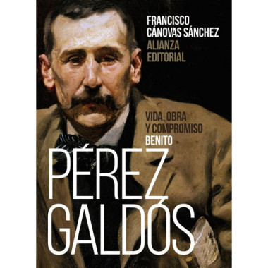 Benito PÃƒÂ©rez GaldÃƒÂ³s: Vida, obra y compromiso