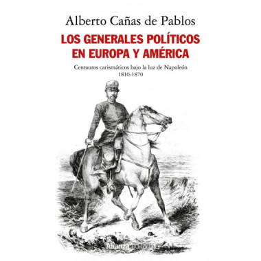 LOS GENERALES POLITICOS EN EUROPA Y AMERICA (1810-1870)