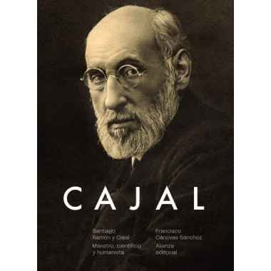 SANTIAGO RAMON Y CAJAL MAESTRO CIENTIFICO Y HUMANISTA