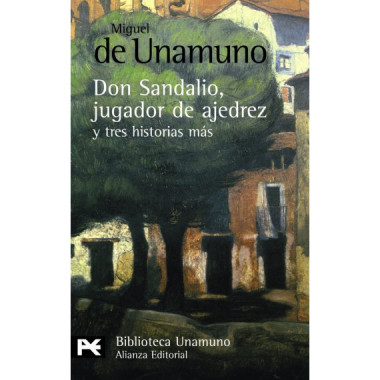 La novela de Don Sandalio, jugador de ajedrez, y tres historias mÃƒÂ¡s