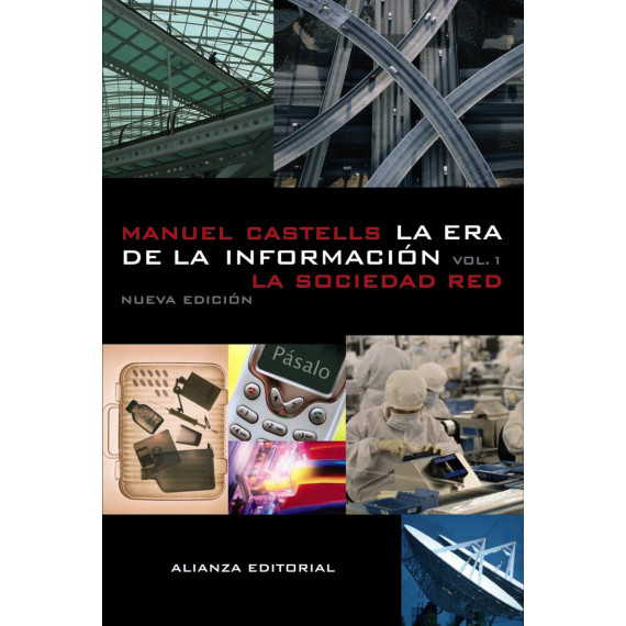 La era de la informaciÃÂ³n: EconomÃÂ­a, sociedad y cultura.