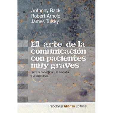 El arte de la comunicaciÃƒÂ³n con pacientes muy graves