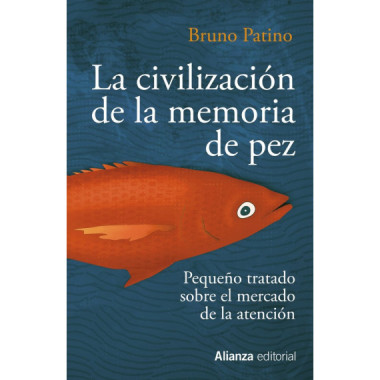 La civilizaciÃƒÂ³n de la memoria de pez