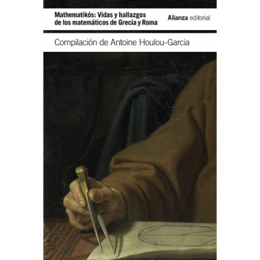 MathematikÃƒÂ³s: Vidas y hallazgos de los matemÃƒÂ¡ticos en Grecia y Roma