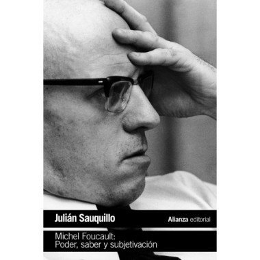 Michel Foucault: Poder, saber y subjetivaciÃƒÂ³n