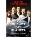 LOS DUEÃÂOS DEL PLANETA