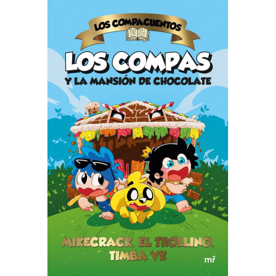 LOS COMPACUENTOS LOS COMPAS Y LA MANSION DE CHOCOLATE