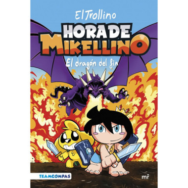 HORA DE MIKELLINO 2. EL DRAGON DEL FIN