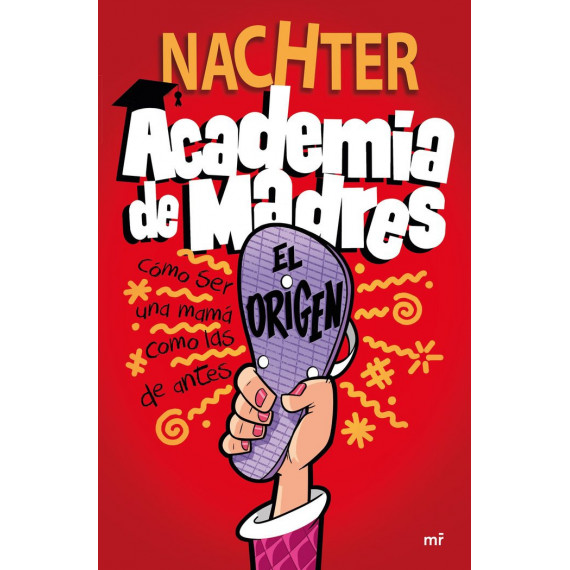 ACADEMIA DE MADRES: EL ORIGEN