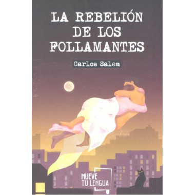 La rebeliÃƒÂ³n de los follamantes