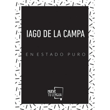 Iago de la Campa en estado puro