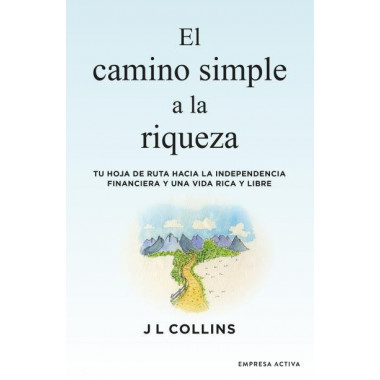 EL CAMINO SIMPLE A LA RIQUEZA