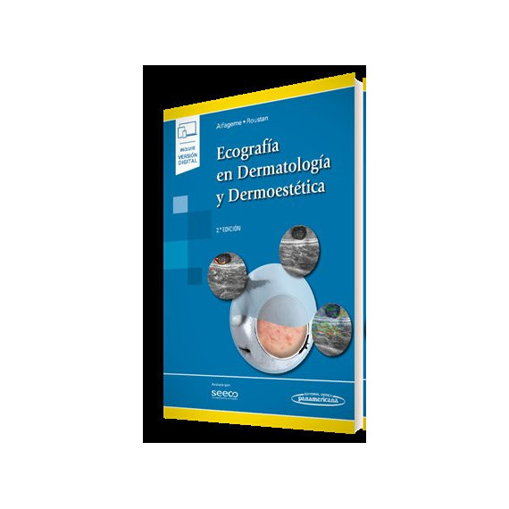 ECOGRAFIA EN DERMATOLOGIA Y DERMOESTETICA (+E-BOOK)