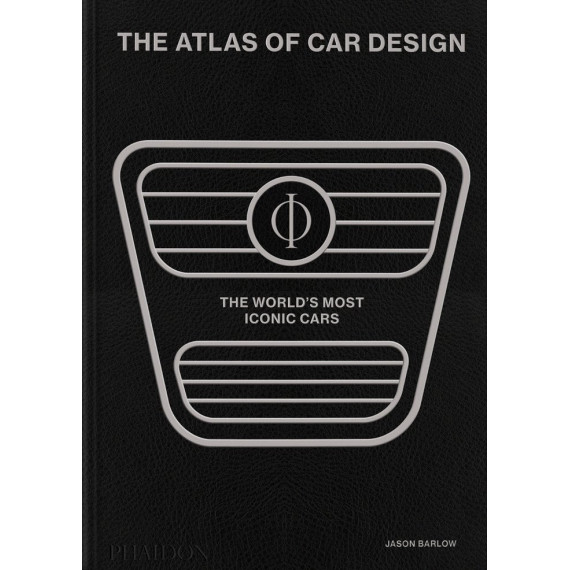 THE ATLAS OF CAR DESIGN: THE WORLD'S MOST ICONIC CARS