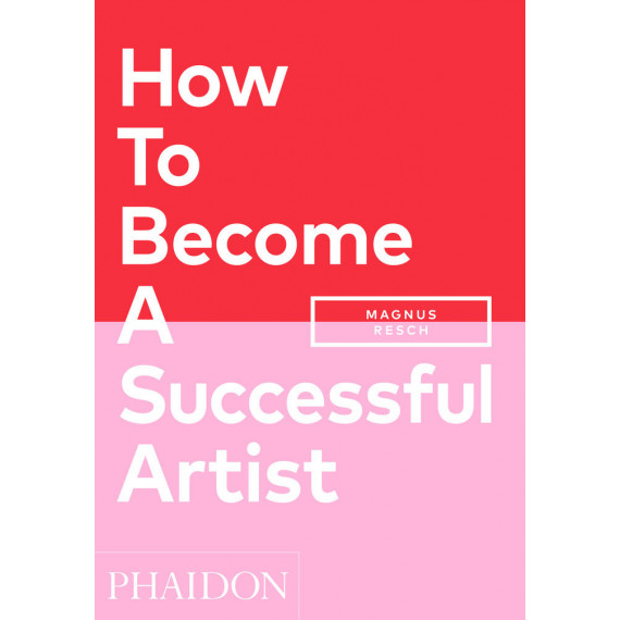 HOW TO BECOME A SUCCESSFUL ARTIST