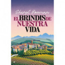 el Brindis de Nuestras Vidas