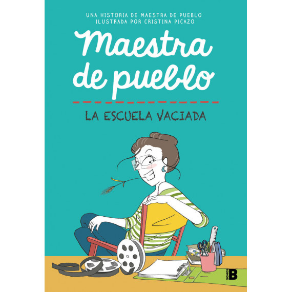 Maestra de Pueblo. la Escuela Vaciada