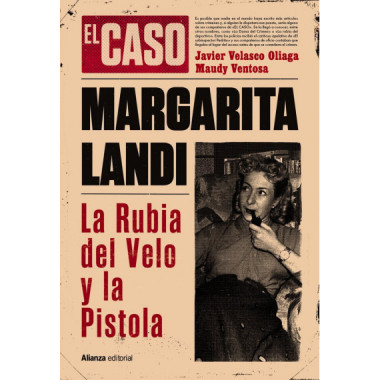 el Caso de Margarita Landi. la Rubia del Velo y la Pistola