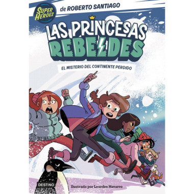 Las Princesas Rebeldes 6. El misterio del continente perdido