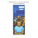 Muertos O Algo Mejor