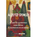 el Libro de las Mentiras & Konx Om Pax & el Equinoccio de los Dioses