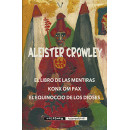 el Libro de las Mentiras & Konx Om Pax & el Equinoccio de los Dioses