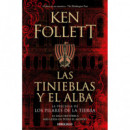 las Tinieblas y el Alba (la Precuela de los Pilares de la Tierra)