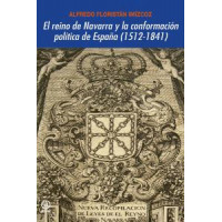 el Reino de Navarra y la Conformación Política de España (1512-1841) - Guanxe Atlantic Marketplace