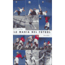 Magia del Fãºtbol. Habilidades Tã©cnicas,la (cuatricromã­a)