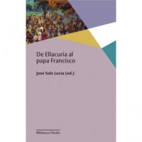 de Ellacuria Al Papa Francisco