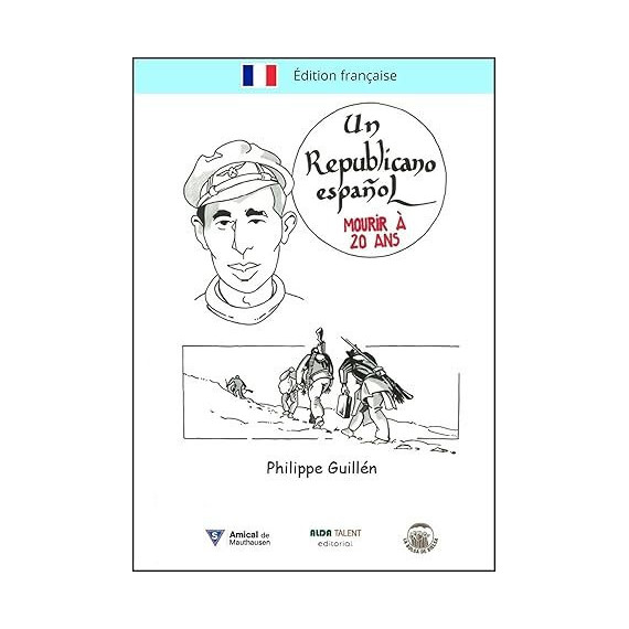 un Republicano Espaãol. Mourir a 20 Ans
