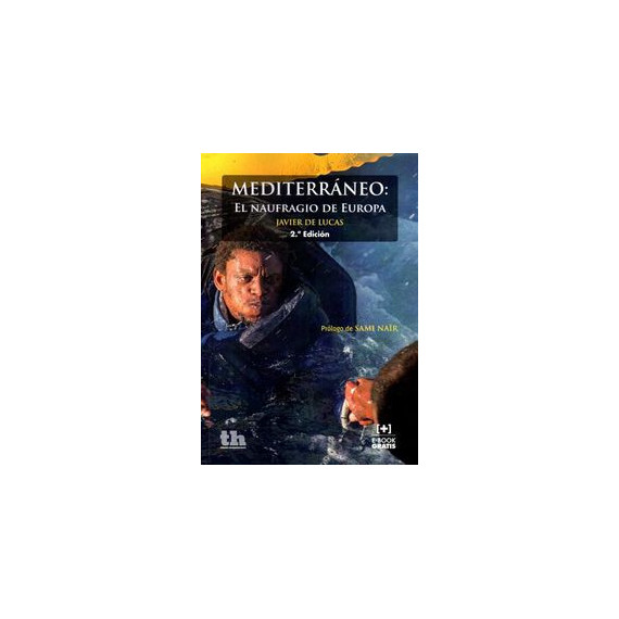 Mediterrã¡neo: el Naufragio de Europa 2Âª Ediciã³n 2016