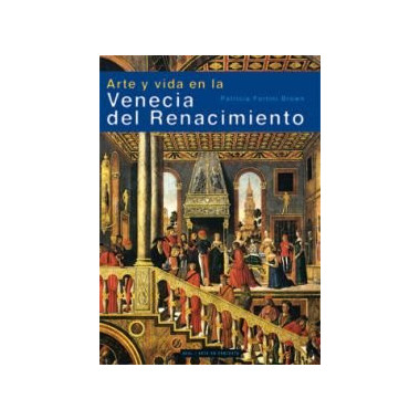 Arte y Vida en la Venecia del Renacimiento