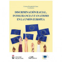 Discriminaciãâ³n Racial, Intolerancia y Fanatismo en la Uniãâ³n Europea