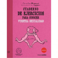 Cuaderno de Ejercicios. Conocer Vuestra Sexualidad