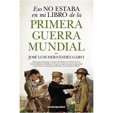 Eso No Estaba en mi Libro de la Primera Guerra Mundial