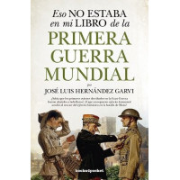 Eso No Estaba en mi Libro de la Primera Guerra Mundial