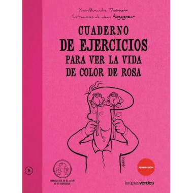 Cuaderno de Ejercicios. Ver la Vida Color de Rosa