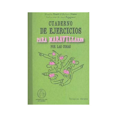Cuaderno de ejercicios para maravillarse por las cosas