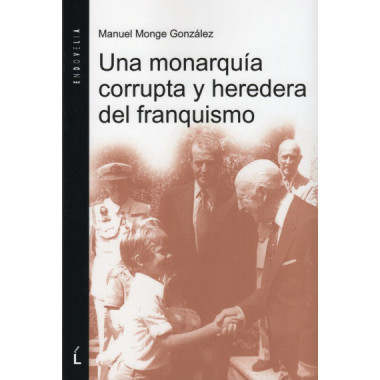 una Monarquãƒâ­a Corrupta y Heredera del Franquismo